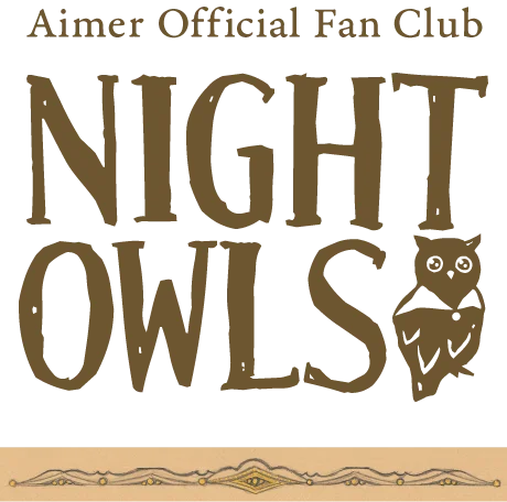 Aimer Official Fan Club「NIGHT OWLS」